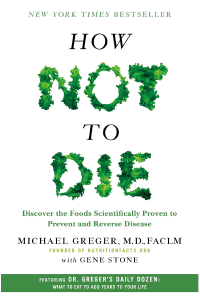 Book cover, How Not To Die by Michael Greger