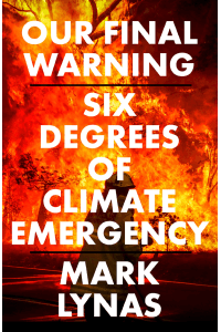 Book cover, Our Final Warning by Mark Lynas