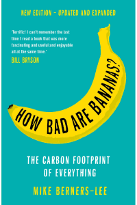 Book cover, How Bad Are Bananas? The carbon footprint of everything by Mike Berners-Lee