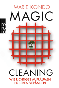 Buchcover Magic Cleaning Wie richtiges Aufräumen Ihr Leben verändert von Marie Kondo