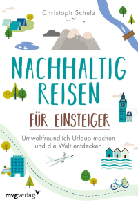 Buchcover Nachhaltig reisen für Einsteiger von Christoph Schulz