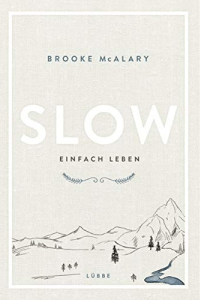 Buchcover Slow Einfach leben von Brooke McAlary
