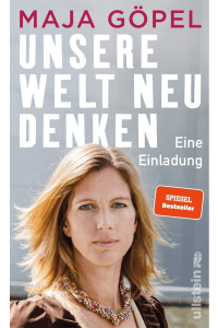 Buchcover Unsere Welt neu denken Eine Einladung von Prof Dr Maja Göpel